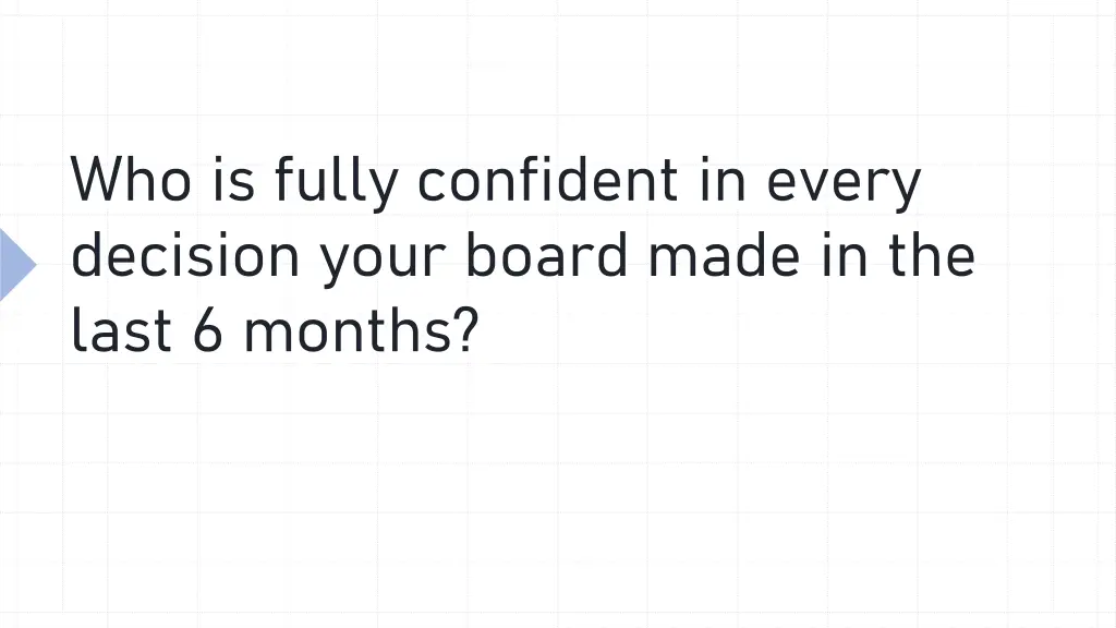 who is fully confident in every decision your