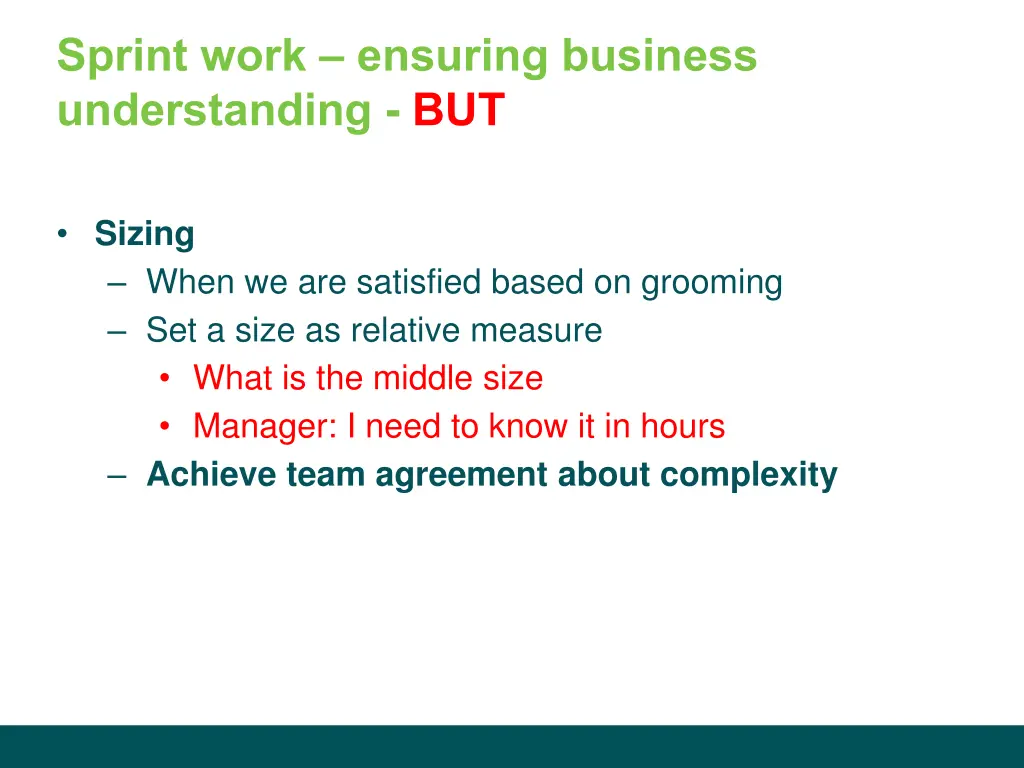 sprint work ensuring business understanding but 1