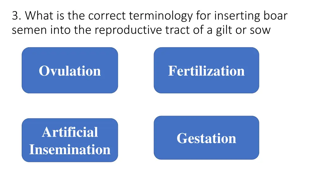 3 what is the correct terminology for inserting