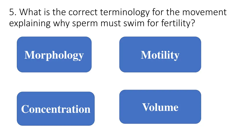 5 what is the correct terminology