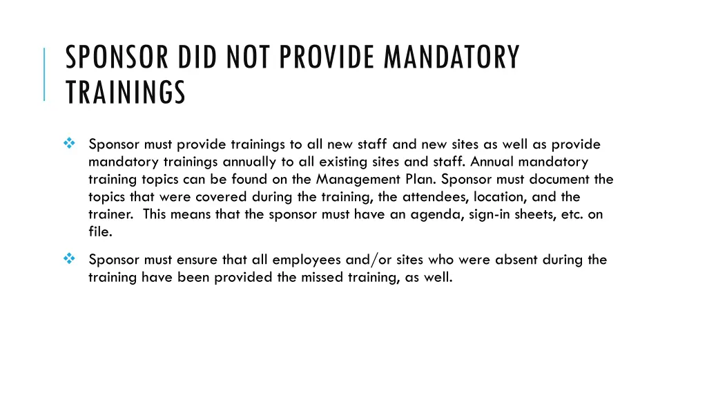 sponsor did not provide mandatory trainings