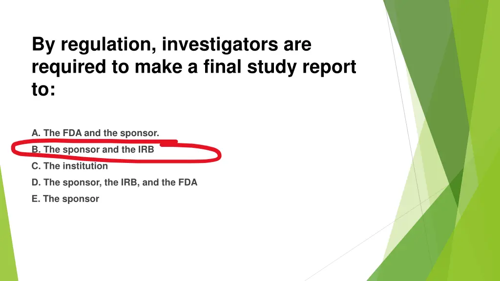 by regulation investigators are required to make 1