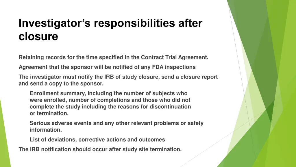 investigator s responsibilities after closure