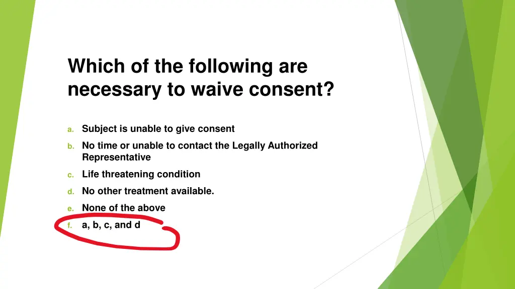 which of the following are necessary to waive 1