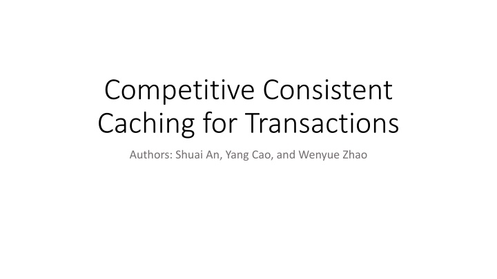 competitive consistent caching for transactions