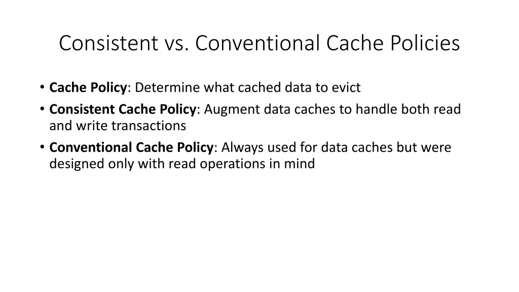 consistent vs conventional cache policies