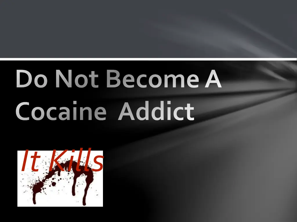 do not become a cocaine addict