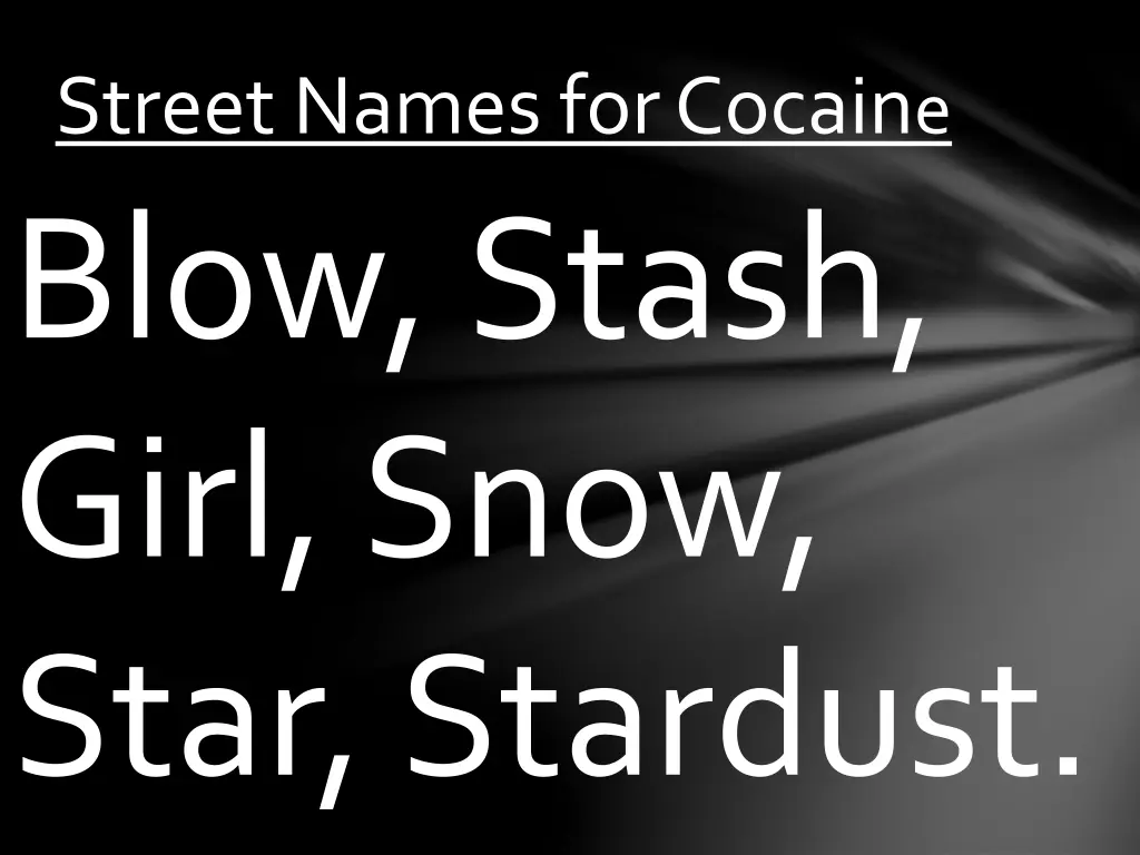 street names for cocain e