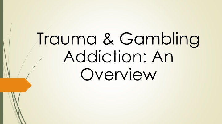 trauma gambling addiction an overview