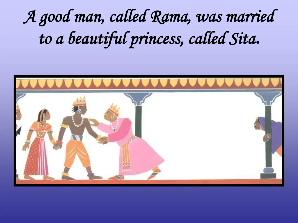a good man called rama was married a good