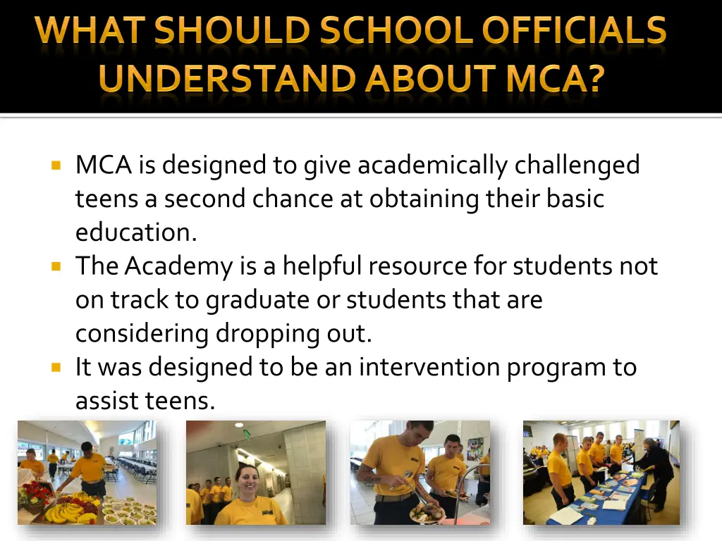 mca is designed to give academically challenged