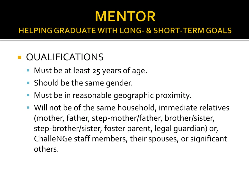 qualifications must be at least 25 years