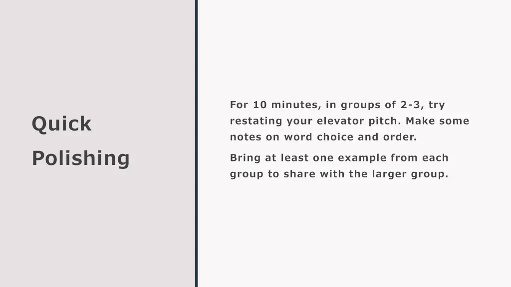 for 10 minutes in groups of 2 3 try restating