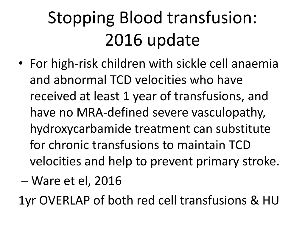 stopping blood transfusion 2016 update for high