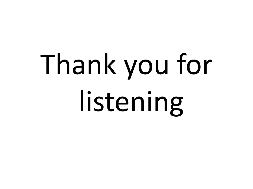 thank you for listening