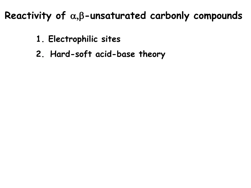 reactivity of unsaturated carbonly compounds 2
