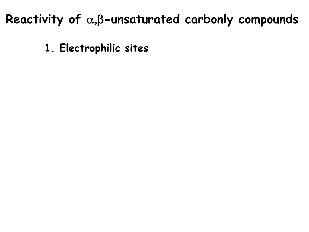 reactivity of unsaturated carbonly compounds
