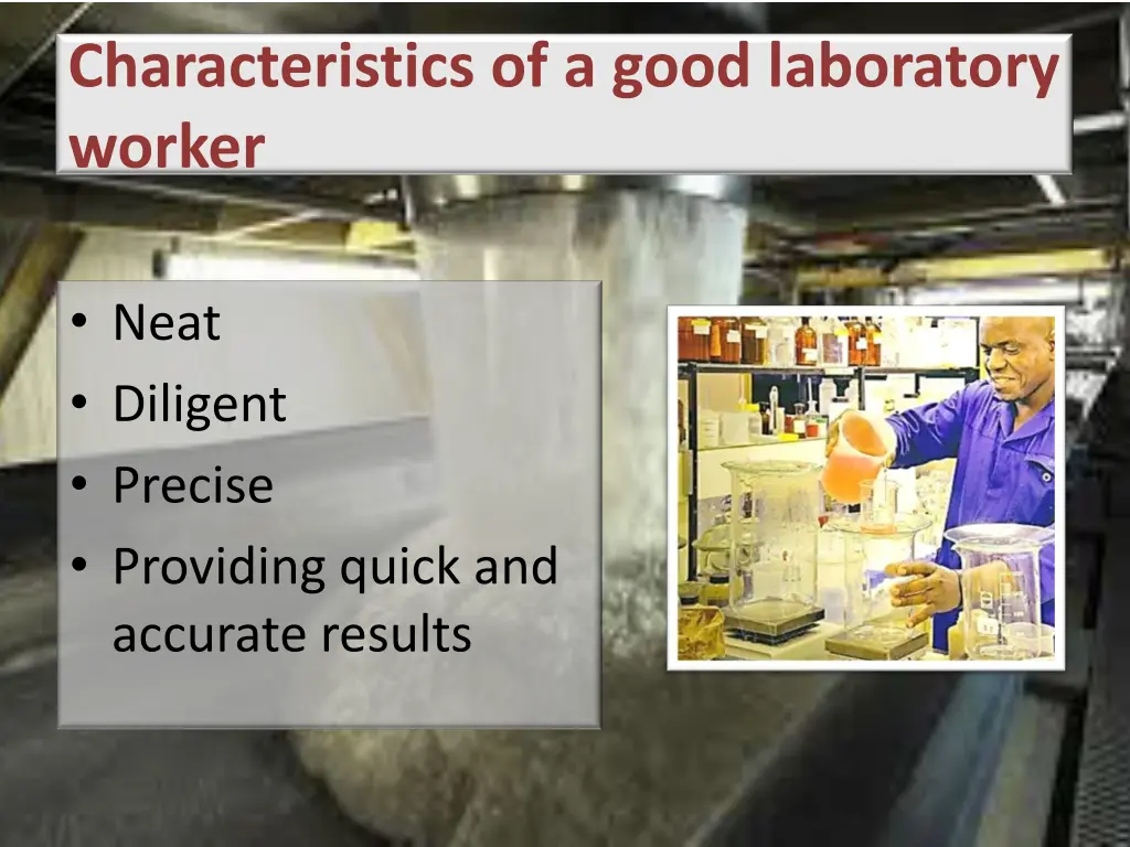 characteristics of a good laboratory worker