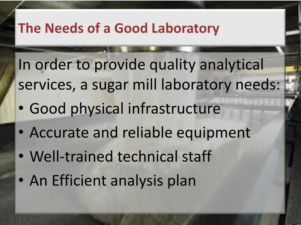 the needs of a good laboratory