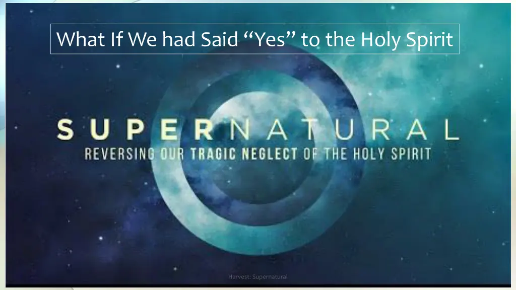 what if we had said yes to the holy spirit
