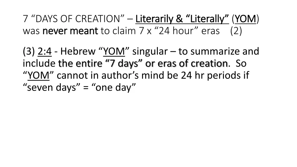 7 days of creation literarily literally was never 1