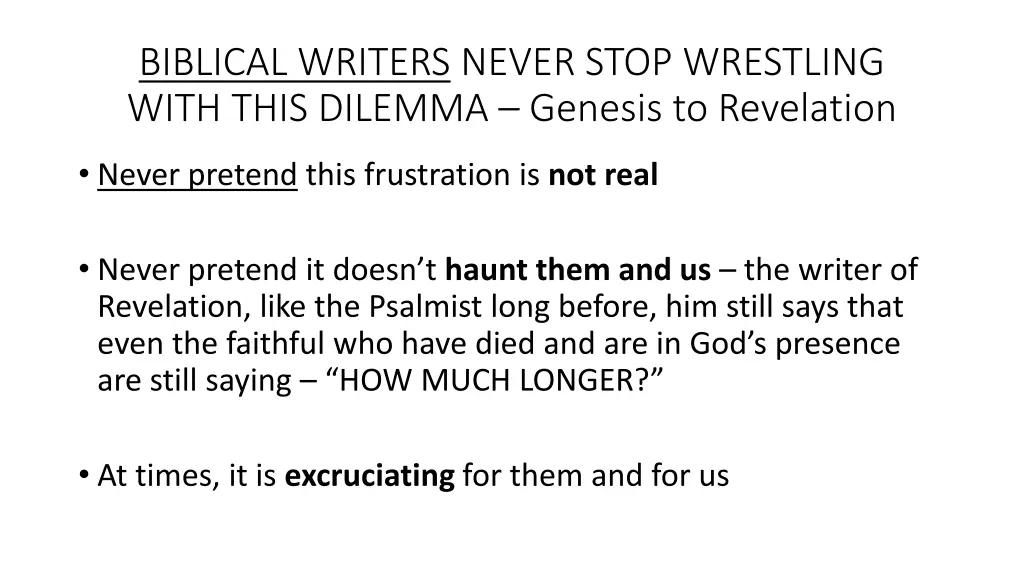 biblical writers never stop wrestling with this