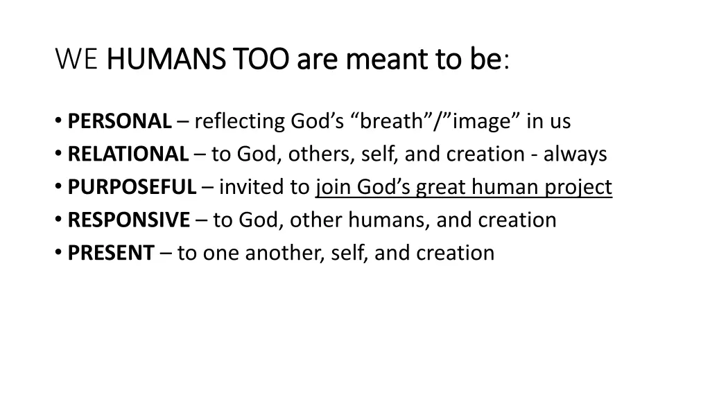 we humans too are meant to be humans
