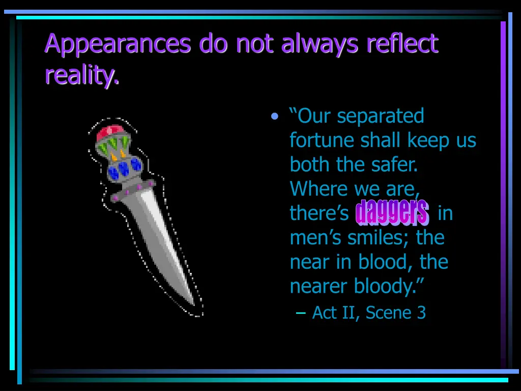 appearances do not always reflect reality 1