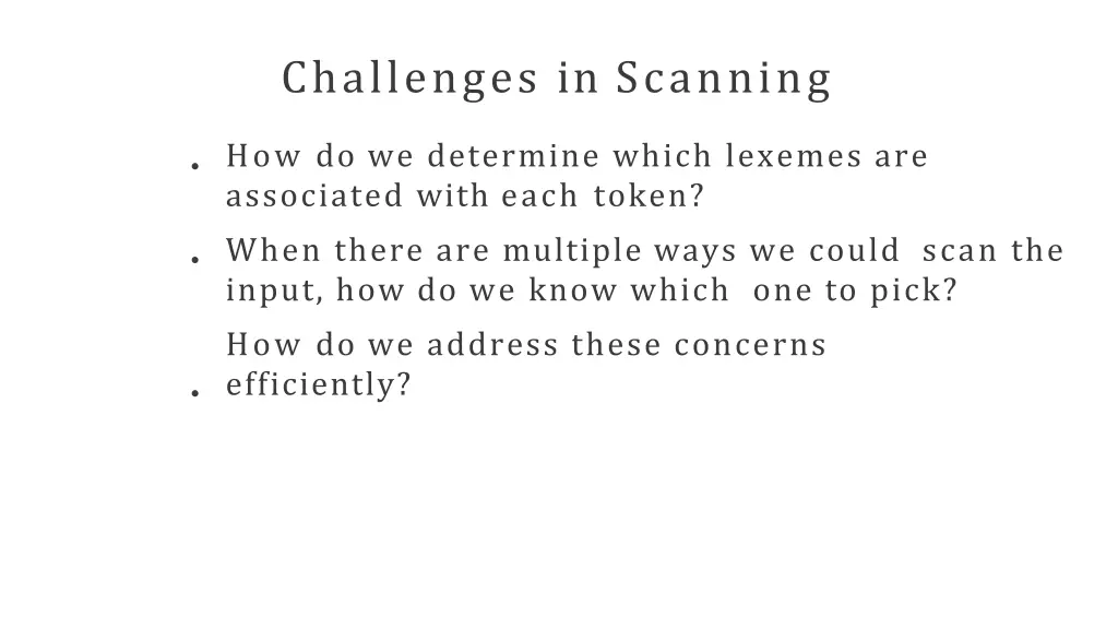 challenges in scanning