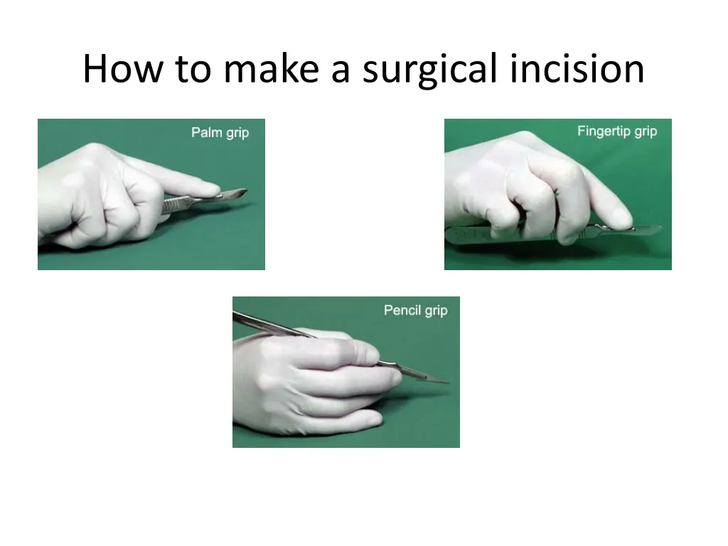 how to make a surgical incision