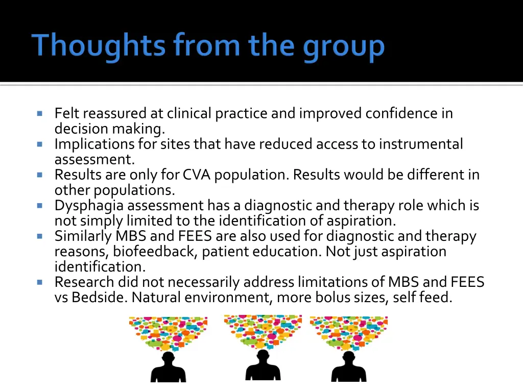 felt reassured at clinical practice and improved
