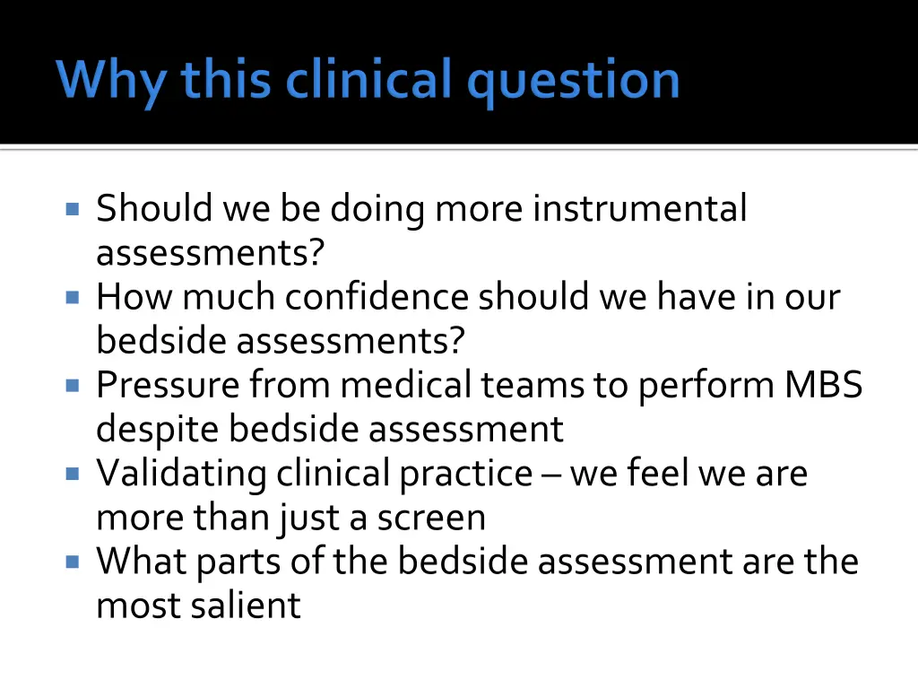 should we be doing more instrumental assessments