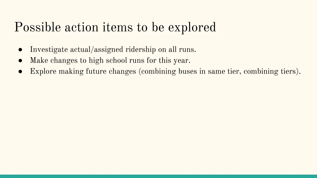 possible action items to be explored