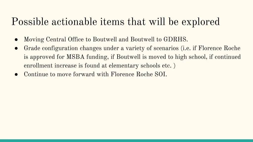 possible actionable items that will be explored
