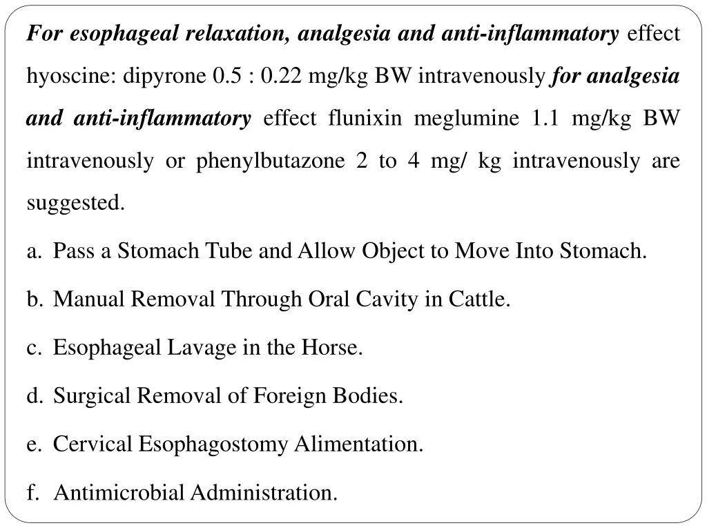 for esophageal relaxation analgesia and anti