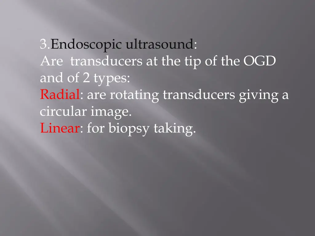 3 endoscopic ultrasound are transducers