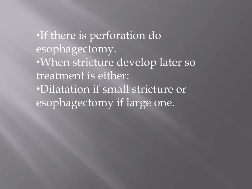 if there is perforation do esophagectomy when