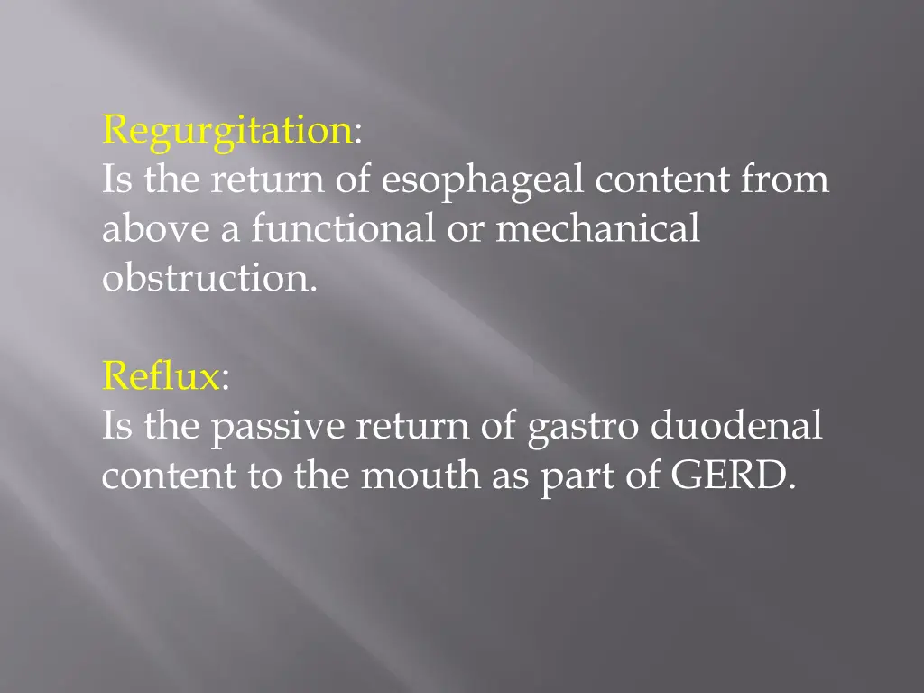 regurgitation is the return of esophageal content