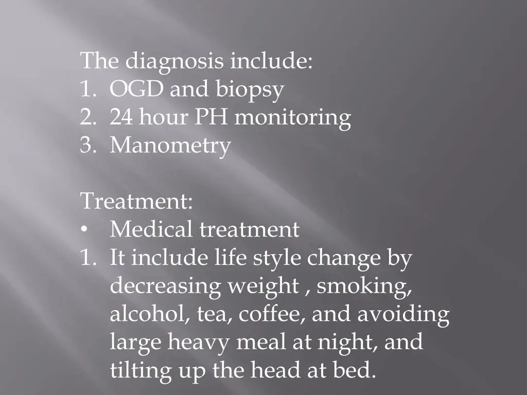 the diagnosis include 1 ogd and biopsy 2 24 hour