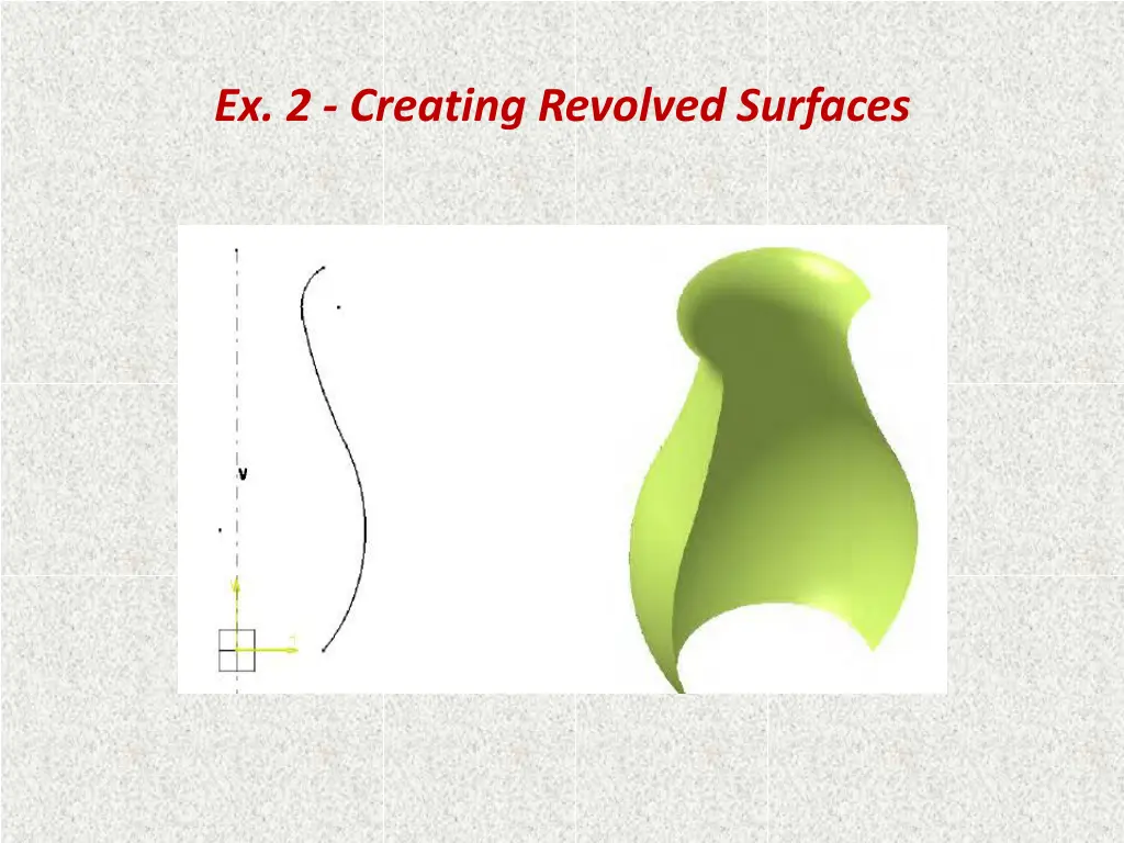 ex 2 creating revolved surfaces