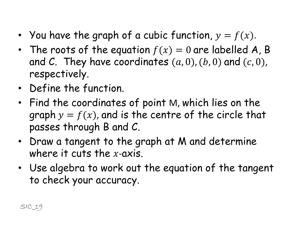 you have the graph of a cubic function the roots 1