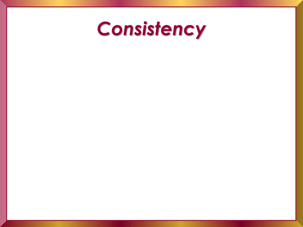 consistency