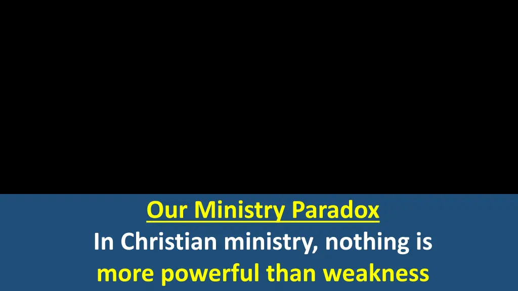 our ministry paradox in christian ministry