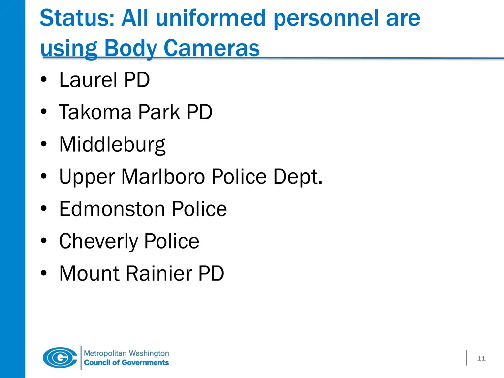 status all uniformed personnel are using body