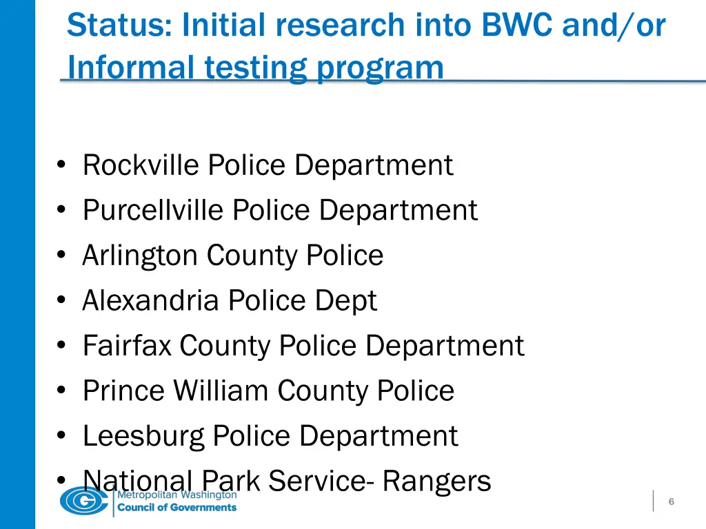 status initial research into bwc and or informal
