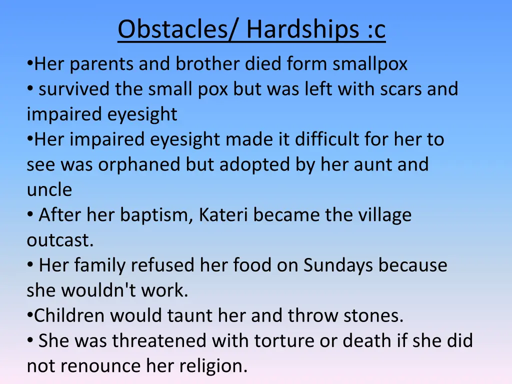 obstacles hardships c her parents and brother