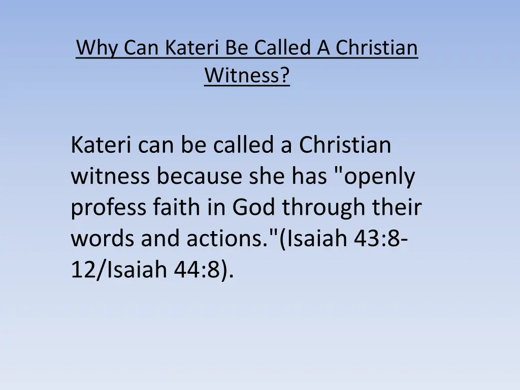 why can kateri be called a christian witness