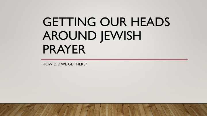 getting our heads around jewish prayer