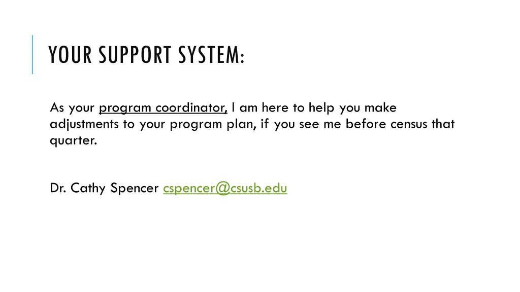 your support system