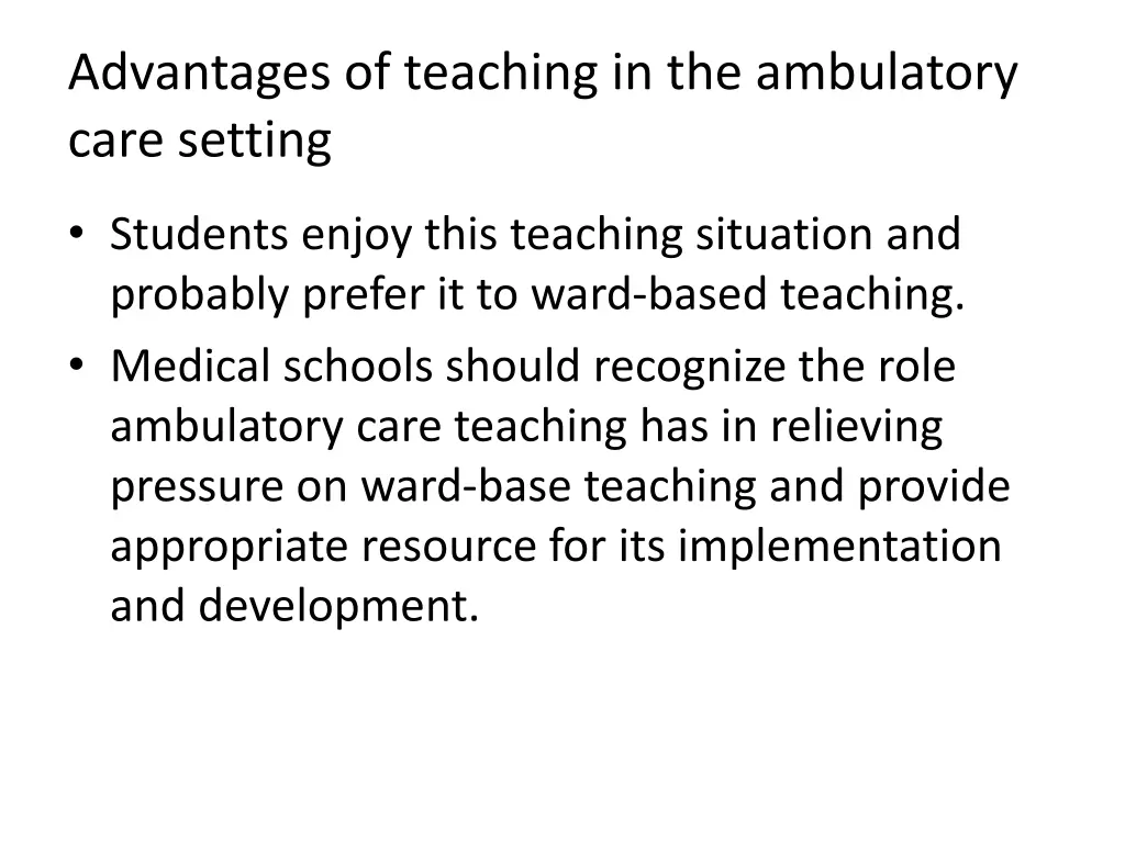 advantages of teaching in the ambulatory care 1